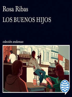 cover image of Los buenos hijos